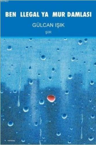 Ben İllegal Yağmur Damlası