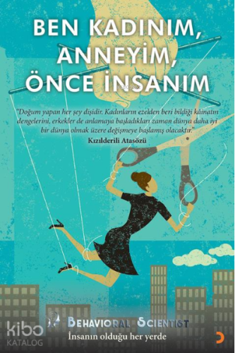 Ben Kadınım, Anneyim, Önce İnsanım