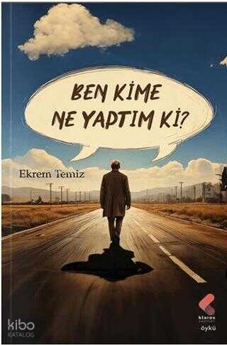 Ben Kime Ne Yaptım ki?