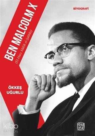 Ben Malcolm X El-Hacc Malik El-Şahbaz