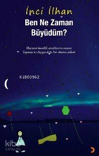 Ben Ne Zaman Büyüdüm