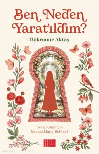 Ben Neden Yaratıldım?