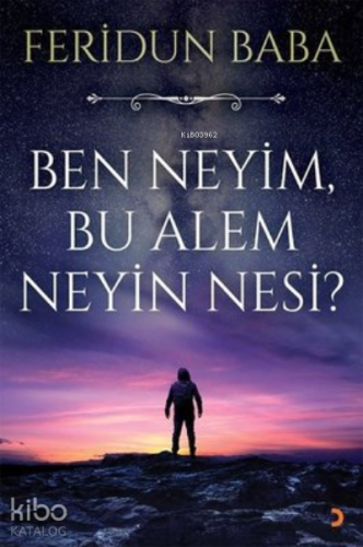 Ben Neyim, Bu Alem Neyin Nesi? - Kitapiks.com