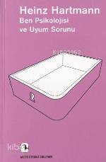 Ben Psikolojisi ve Uyum Sorunu