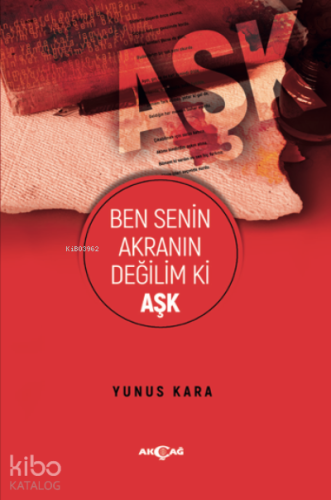 Ben Senin Akranın Değilim Ki Aşk