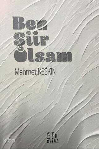 Ben Şiir Olsam