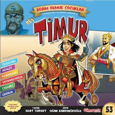 Ben Timur; Adam Olmuş Çocuklar