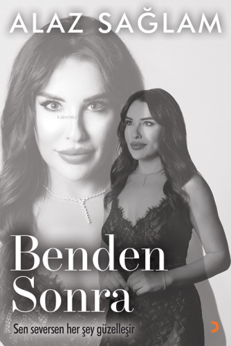 Benden Sonra;Sen Seversen Her Şey Güzelleşir
