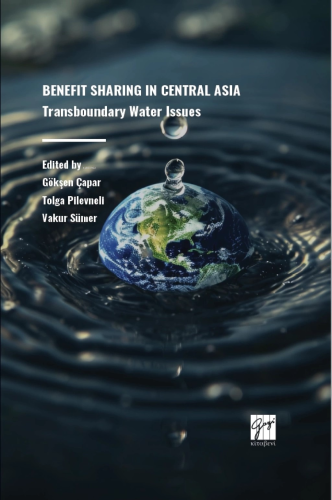 Benefit Sharing İn Central Asia Transboundary Water İssues - Kitapiks.