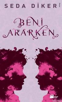 Beni Ararken - Kitapiks.com