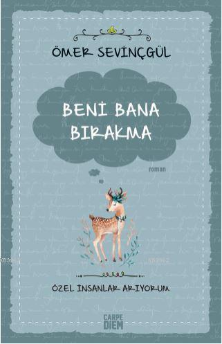 Beni Bana Bırakma - Özel İnsanlar Arıyorum - Kitapiks.com