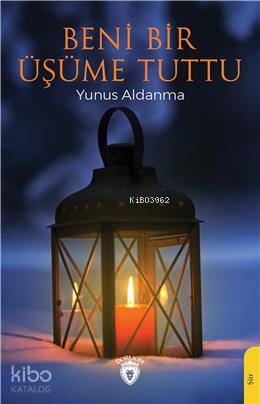 Beni Bir Üşüme Tuttu