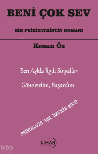 Beni Çok Sev Bir Psikiyatristin Romanı