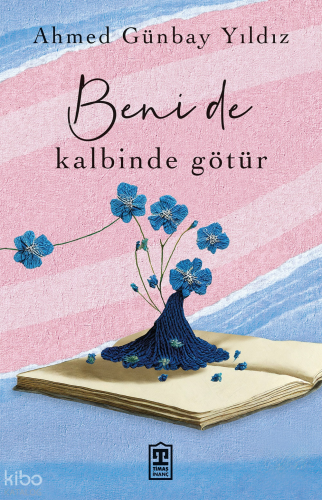 Beni de Kalbinde Götür