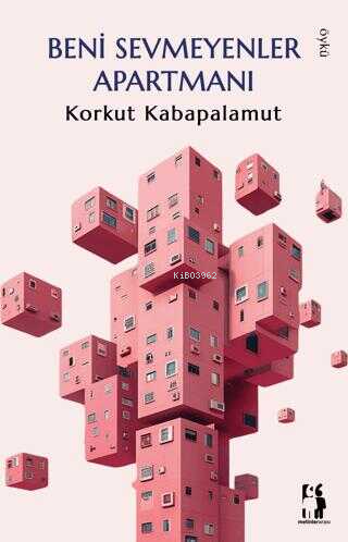 Beni Sevmeyenler Apartmanı - Kitapiks.com