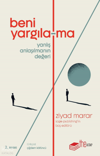 Beni Yargıla-ma;Yanlış Anlaşılmanın Değeri