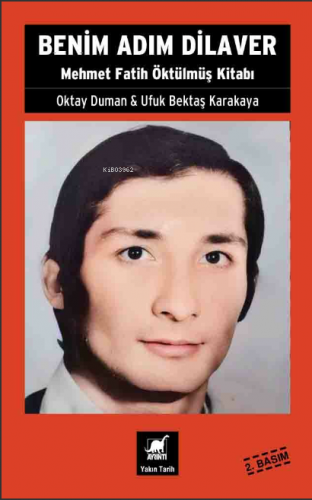 Benim Adım Dilaver - Mehmet Fatih Öktülmüş Kitabı - Kitapiks.com