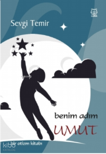 Benim Adım Umut Bir Otizm Kitabı