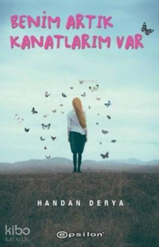 Benim Artık Kanatlarım Var