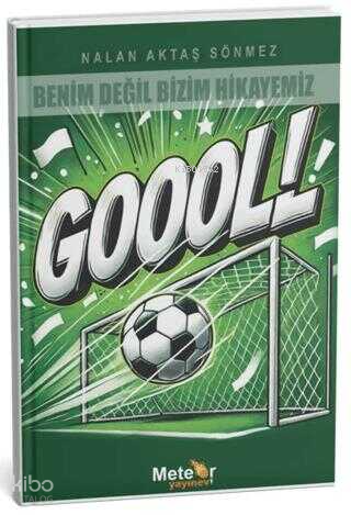 Benim Değil Bizim Hikayemiz'- Gol