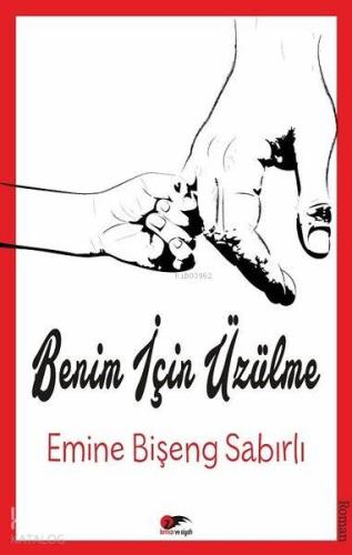 Benim İçin Üzülme