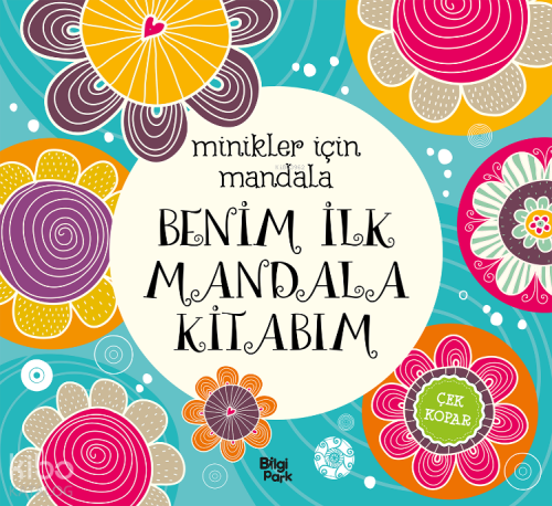 Benim İlk Mandala Kitabım;Minikler İçin Mandala