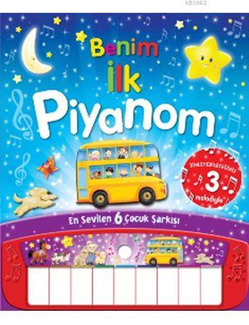Benim İlk Piyanom; En Sevilen 6 Çocuk Şarkısı - Kitapiks.com