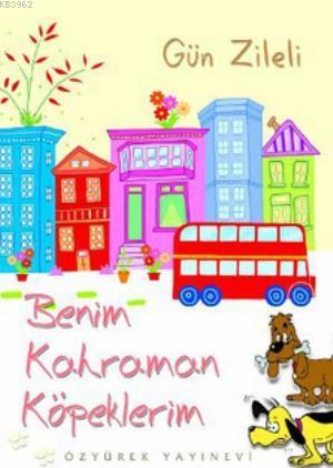 Benim Kahraman Köpeklerim