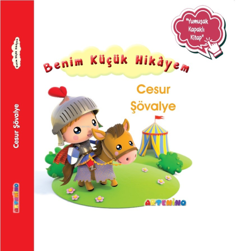 Benim Küçük Hikâyem Cesur Şövalye;Sünger Kapaklı Bebek Hikâyesi