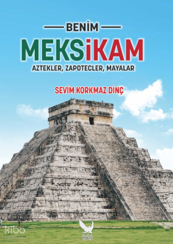 Benim Meksikam;Aztekler, Zapotecler, Mayalar