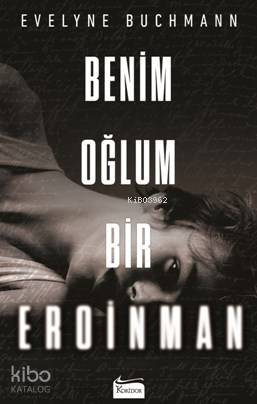Benim Oğlum Bir Eroinman