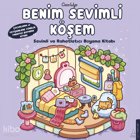 Benim Sevimli Köşem;Sevimli ve Rahatlatıcı Boyama Kitabı