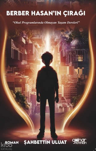 Berber Hasan’ın Çırağı;"Okul Programlarında Olmayan Yaşam Dersleri"