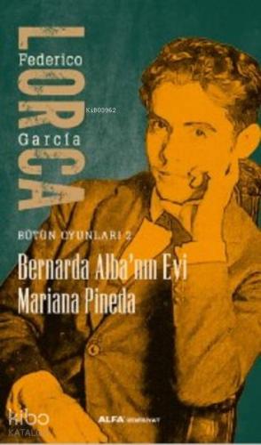 Bernarda Alba'nın Evi Mariana Pineda; Bütün Oyunları 2 - Kitapiks.com