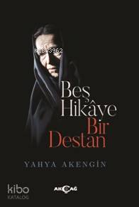 Beş Hikaye Bir Destan - Kitapiks.com