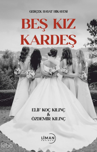 Beş Kız Kardeş;Gerçek Hayat Hikayesi