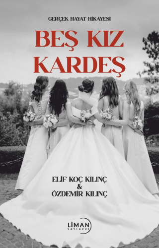 Beş Kız Kardeş;Gerçek Hayat Hikayesi
