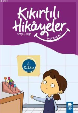 Beş Kuruş mu? - Kıkırtılı Hikayeler 6. Kitap; 3 Sınıf Okuma Kitabı - K