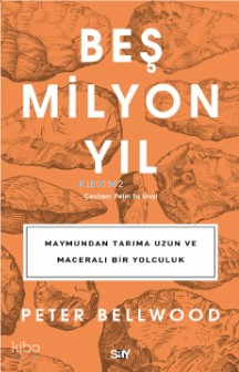 Beş Milyon Yıl;Maymundan Tarıma Uzun ve Maceralı Bir Yolculuk