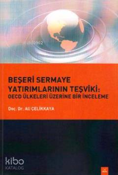 Beşeri Sermaye Yatırımlarının Teşviki: Oecd Ülkeleri Üzerine Bir İnceleme