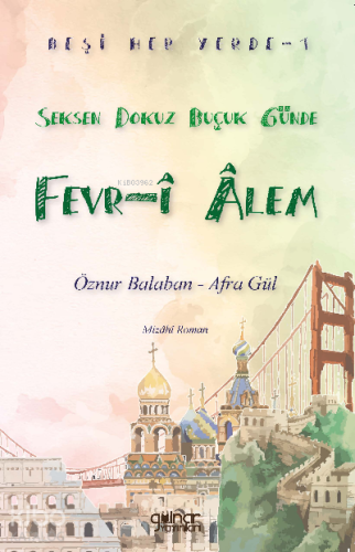 Beşi Her Yerde-1 “Seksen Dokuz Buçuk Günde Fevr-î