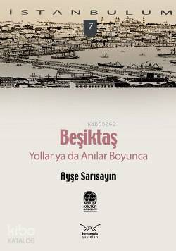 Beşiktaş; Yollar ya da Anılar Boyunca