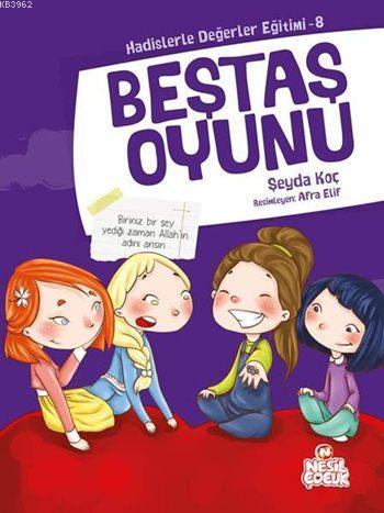 Beştaş Oyunu; Hadislerle Değerler Eğitimi - 8 - Kitapiks.com