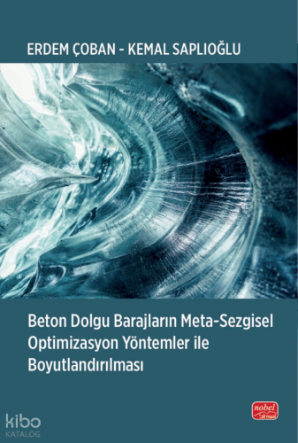 Beton Dolgu Barajların Meta-Sezgisel Optimizasyon Yöntemler ile Boyutlandırılması