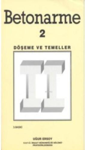 Betonarme 2; Döşeme ve Temeller