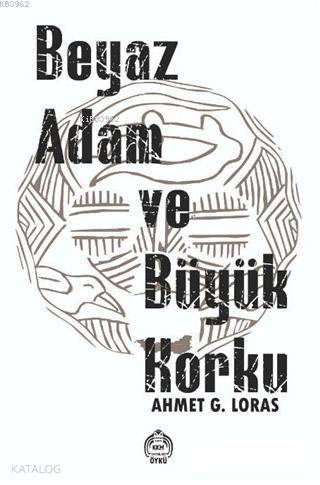 Beyaz Adam ve Büyük Korku