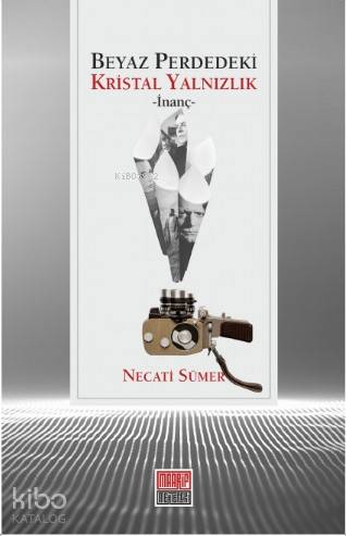 Beyaz Perdedeki Kristal Yalnızlık -İnanç-
