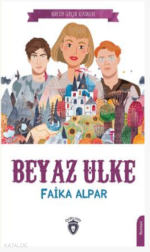 Beyaz Ülke;(Dorlion Gençlik Klasikleri)