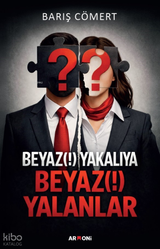 Beyaz Yakalılara Beyaz Yalanlar