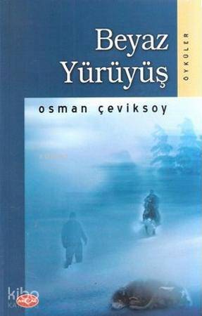 Beyaz Yürüyüş - Kitapiks.com